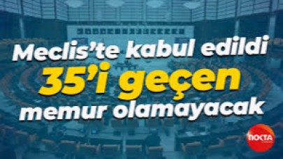 35’i geçen memur olamayacak