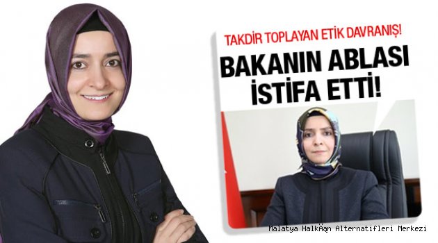 Aile Bakanı Kaya'nın ablasından etik davranış istifa etti!