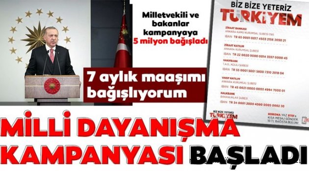 Başkan Erdoğan 7 aylık maaşını bağışladı. İşte Milli Dayanışma kampanyası hesap numaraları...