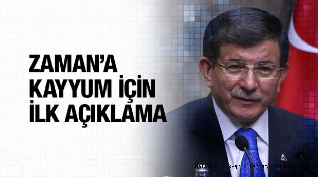 Davutoğlu'ndan Zaman'a kayyum açıklaması