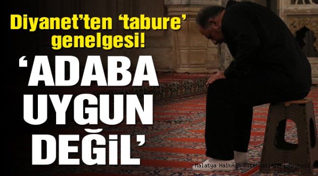 Diyanet’ten ‘tabure’ genelgesi! ‘Adaba uygun değil’
