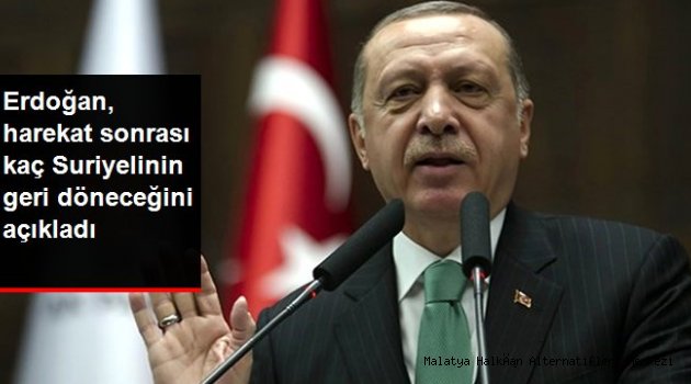 Erdoğan, Barış Pınarı Harekatı sonrası 2 milyon Suriyelinin geri döneceğini açıkladı