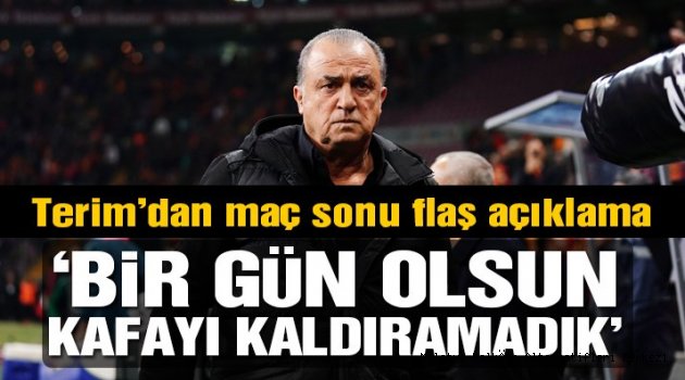 Fatih Terim: ‘Bir gün olsun kafayı kaldıramadık ki…’