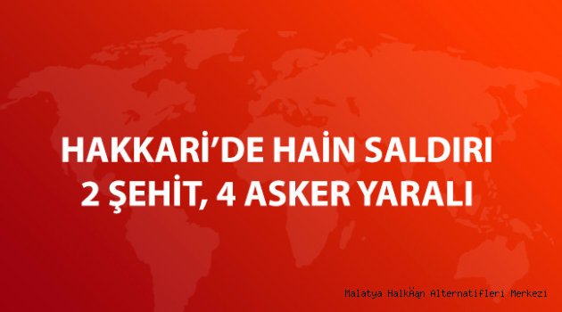 Hakkari'de Tabura Saldırı: 2 Şehit, 4 Yaralı