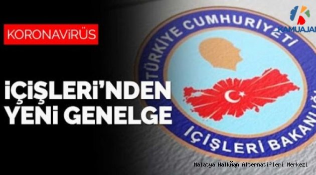 İçişleri Bakanlığı'ndan 81 İle Yeni Genelge!