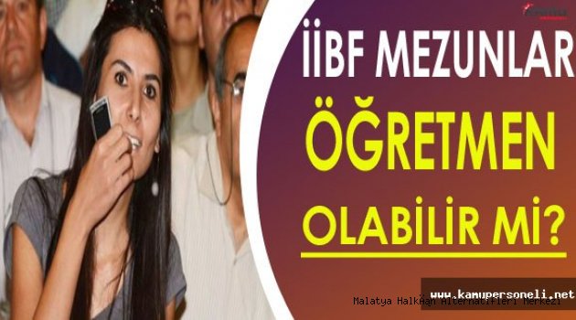 İİBF Mezunları Öğretmen Olabilir mi?
