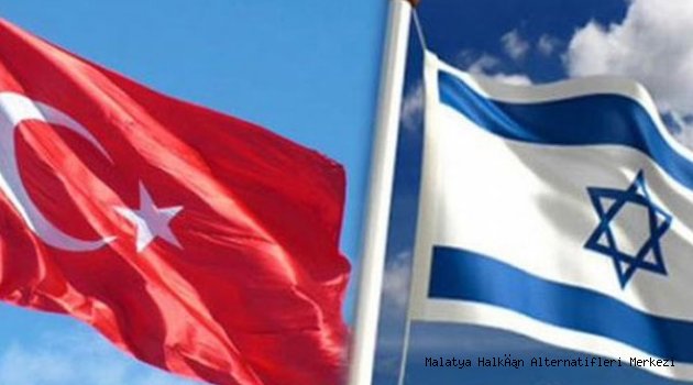 İsrail Basınının "Türkiye ile masaya Oturulacak"İddiası