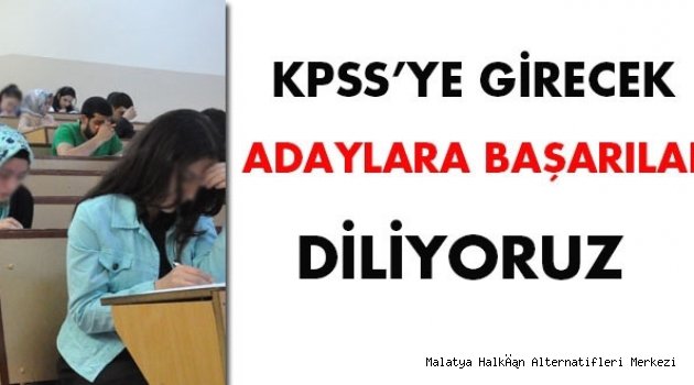 KPSS'ye girecek adaylara başarılar diliyoruz