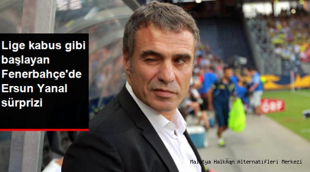 Teknik Direktör Ersun Yanal, Fenerbahçe'ye Dönmeye Sıcak Bakıyor