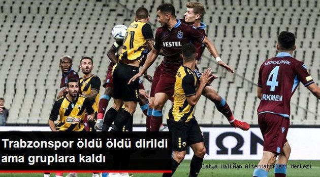 Trabzonspor öldü öldü dirildi ama gruplara kaldı