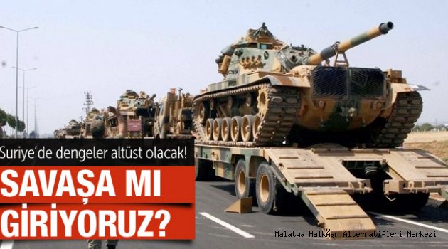 Türkiye savaşa mı giriyor Erdoğan-Suriye iddiası