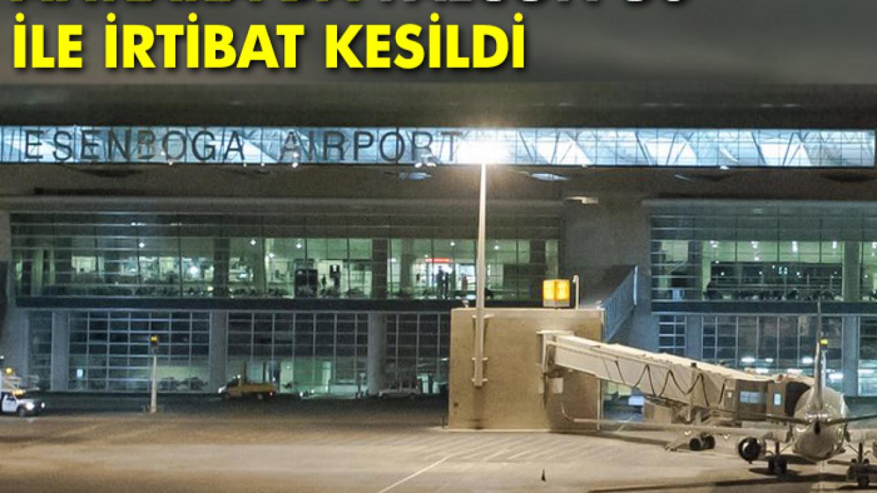 Ankara’da Falcon 50 ile irtibat kesildi